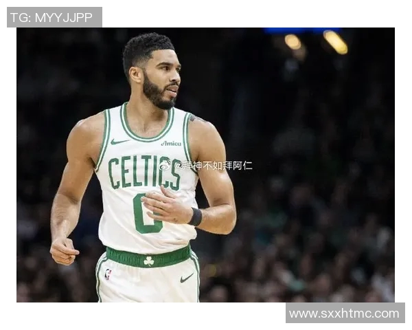 杰森塔图姆领衔波士顿凯尔特人队重返NBA总决赛的辉煌之路